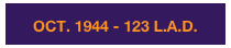 OCT. 1944 - 123 L.A.D.