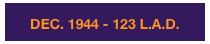 DEC. 1944 - 123 L.A.D.