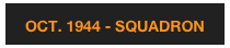 OCT. 1944 - SQUADRON