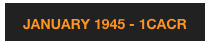 JANUARY 1945 - 1CACR